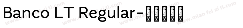 Banco LT Regular字体转换
